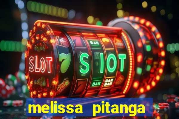 melissa pitanga cinthia santos
